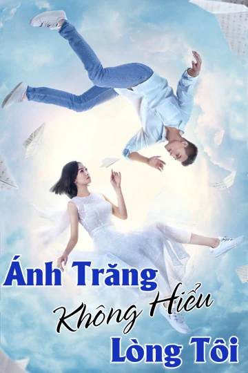 Ánh Trăng Không Hiểu Lòng Tôi | Love under the Moon (2021)