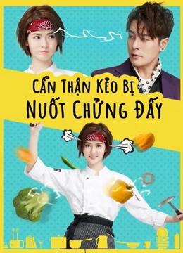 Cẩn Thận Kẻo Bị Nuốt Chửng Đấy | Delicious Lovers (2018)