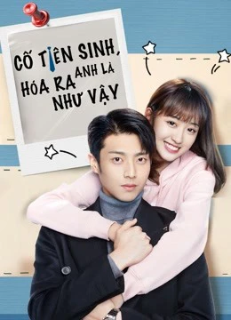 Cố Tiên Sinh, Hóa Ra Anh Là Như Vậy | Hello Mr. Gu (2021)