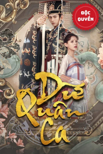 Dữ Quân Ca | Dream of Chang An  (2021)