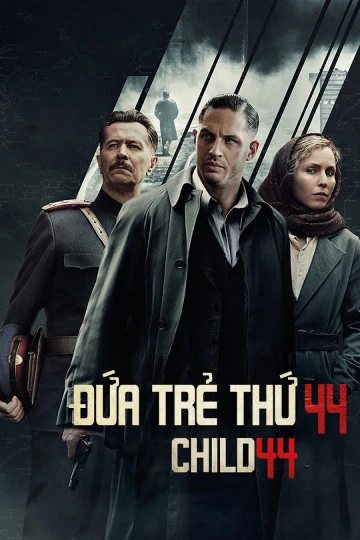 Đứa Trẻ Thứ 44 | Child 44 (2015)