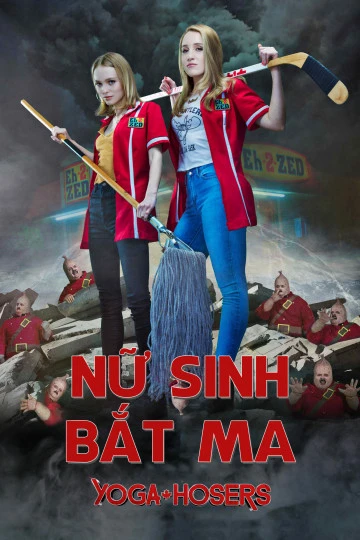 Nữ Sinh Bắt Ma | Yoga Hosers (2016)