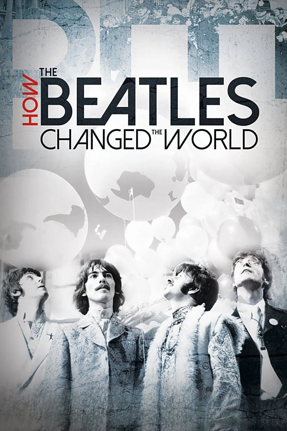 The Beatles- Ban Nhạc Thay Đổi Thế Giới  | How the Beatles Changed the World (2017)